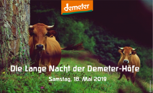 Die lange Nacht der Demeter Höfe - Samstag, 18. Mai 2019